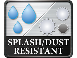 Dust / Splash Resistant