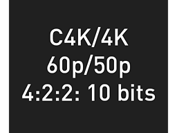 Vidéo C4K/4K 60p/50p 4:2:2 10 bits