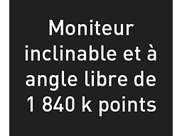 Moniteur inclinable et à angle libre de 1 840 k points