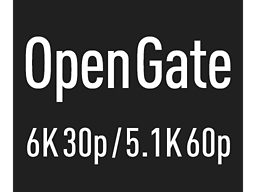 6K 30p, 5.1K 60p open gate video