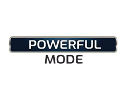 POWERFUL Mode