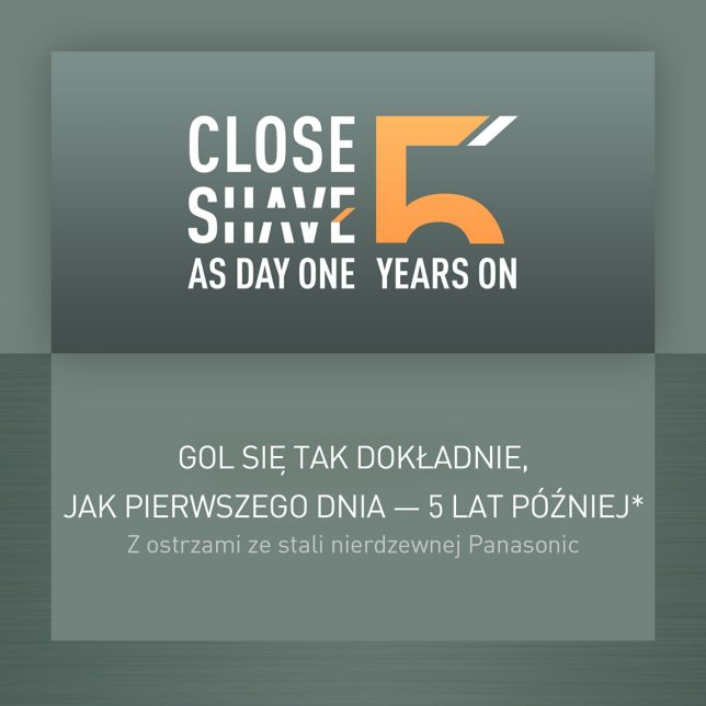 Golenie równie dokładne jak pierwszego dnia — po 5 latach*²